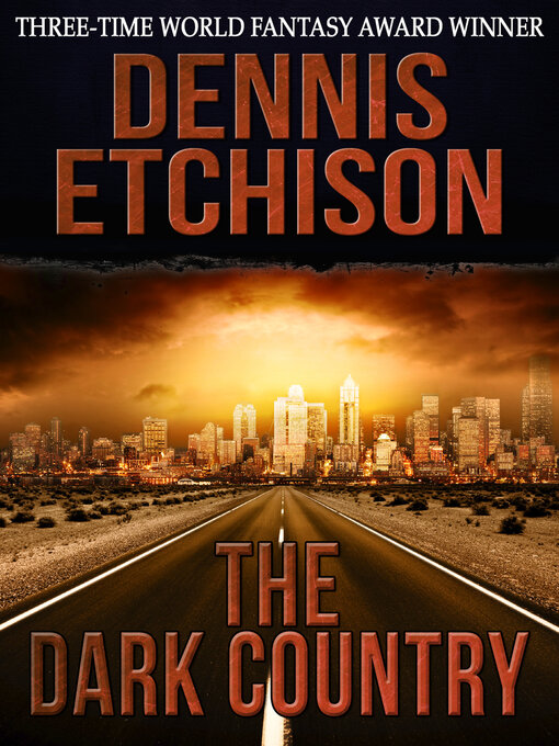 Title details for The dark country by Dennis Etchison - Available